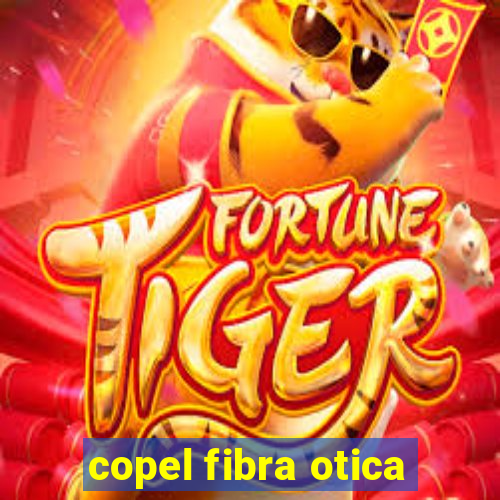 copel fibra otica